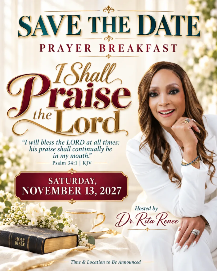 Save the date for the I Shall Praise the Lord Prayer Breakfast, Saturday, November 13, 2027; time and location to be announced